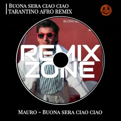 Mauro - Buona sera ciao ciao [TARANTINO AFRO REMIX]