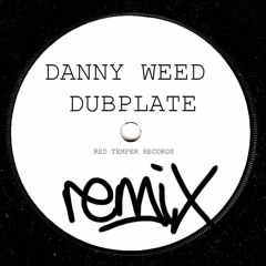 Danny Weed - Dubplate (NSUS remix)