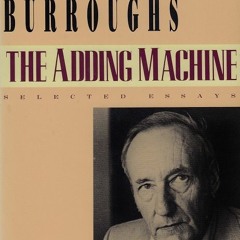 Read/Download The Adding Machine: Selected Essays BY : William S. Burroughs
