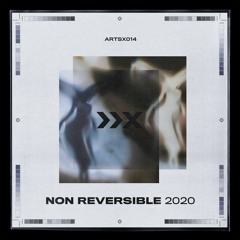 ✕ | Non Reversible - Hypnotism (ARTSX014)