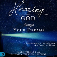 [ACCESS] EPUB 💜 Hearing God Through Your Dreams: Understanding the Language God Spea