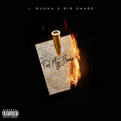 J. Gunna X Big Emage - Feel My Flame.mp3