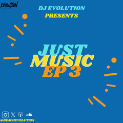 JUST MUSIC EP 3 - EVOLUTION (EV0)