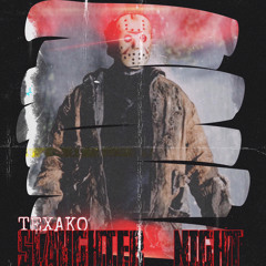 TEXAKO - SLAUGHTERNIGHT [@DJGREN8DE & BEEZ EXCLUSIVE]