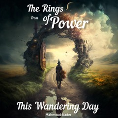 This Wandering Day ( The Rings Of Power)