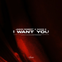 Jason Robert & Nikos D - I want You (Radio Edit)