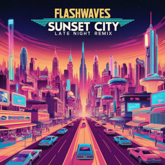 Sunset City (Late Night Remix)