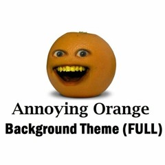 Annoying Orange - Background Theme (FULL)