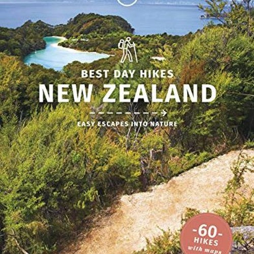 Stream Get PDF Lonely Planet Best Day Hikes New Zealand 1 Hiking Guide by Craig McLachlan Andrew Bain Pe by zhenchimahaley Listen online for free on SoundCloud