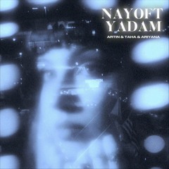 NAYOFT YADAM (Ft. Artin & Ariyana)