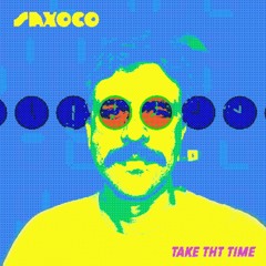 Take Tht Time (Free DL)