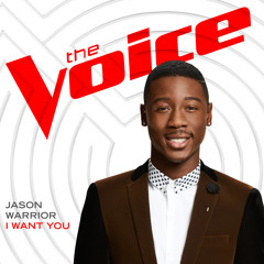 I Want You (The Voice Performance)