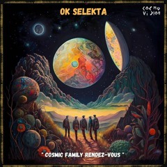 C๏sʍ๏cast ★ 189 | OK Selekta | Cosmic Family Rendez-Vous