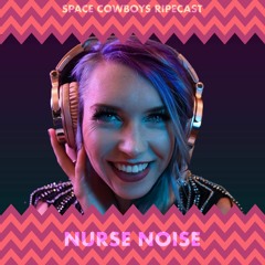 Nurse Noise Live from Unison on the RIPEcast