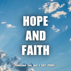 (FREE) HOPE AND FAITH I emotional type beat I EAZY TIGERZ