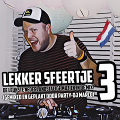 Party-DJ Marco - Lekker Sfeertje 3 (De Leukste Nederlandstalige Muziek in de Mix)