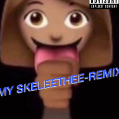 Our Skeleethe Remix- am1ya ft.60floww