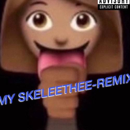 Our Skeleethe Remix- am1ya ft.60floww