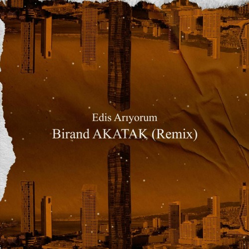 Edis - Arıyorum (Birand Akatak Remix)