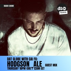 DAT Globe Episode #126 with Cai FX (Hodgson guest mix)