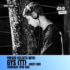 FRESCO SELECTS: GYS (TT)