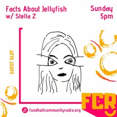 Facts About Jellyfish at Foodhall Community Radio on 6 Sep 2020