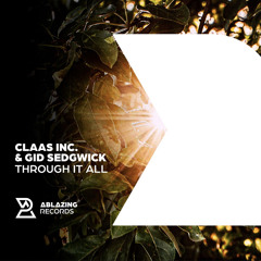 Claas Inc & Gid Sedgwick - Through It All (Radio Edit)