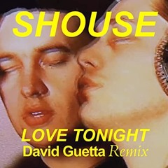 Shouse - Love Tonight (David Guetta Remix)x JDC Edit