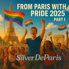 From Paris with Pride 2025 - Part I