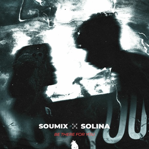 SouMix & Solina - Be There For You
