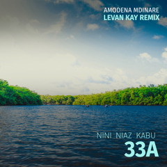 33A - Amodena Mdinare (Levan Kay Remix)