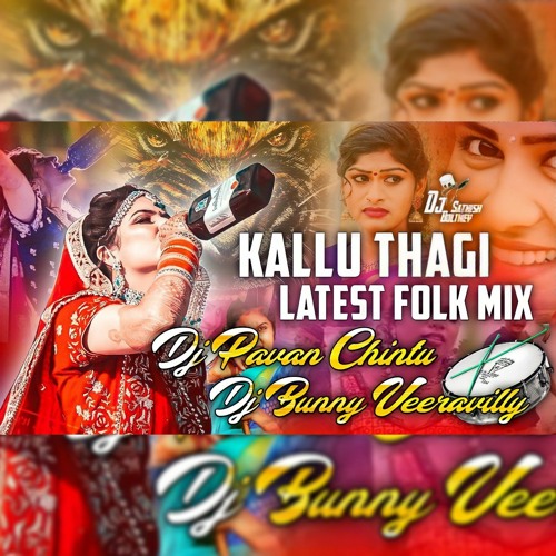 KALLU THAGI OLD IS GOLD FLOK SONG DAPPU TENMMAR SONG REMIX BY DJ PAVAN CHINTU DJ BUNNY VEERAVILLY 83