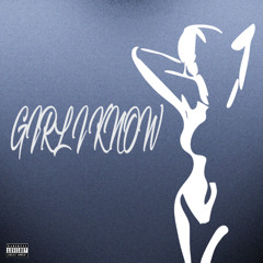 Girl I Know (prod. Tenguzavr)