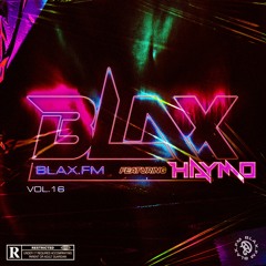 BlaX.FM VOL.16 Ft. HAYMO