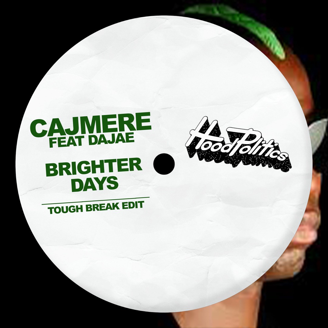 Stream Cajmere feat. Dajae - Brighter Days (Tough Break Edit) by