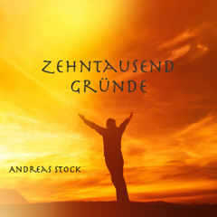 02. Zehntausend Gründe