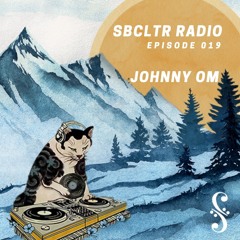 SBCLTR RADIO 019 Feat. Johnny OM