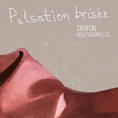 Pulsation brisée ((EDIT))