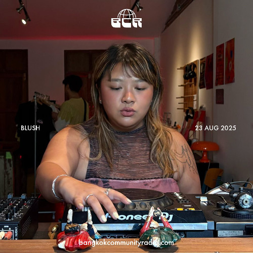 blush - 23rd August 2025 | Bangkok Community Radio