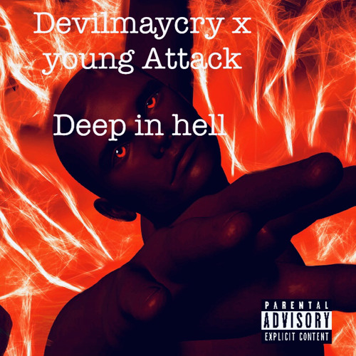 devilmaycry x young Attack Deep In Hell prod by jake the birdy