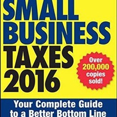 [PDF READ ONLINE] J.K. Lasser's Small Business Taxes 2016: Your Complete Guide t