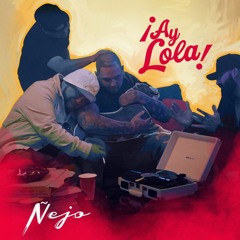 ÑEJO - AY LOLA (MANUEL CUBILLOS 2021 EDIT)FREE