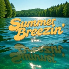 Summer Breezin'