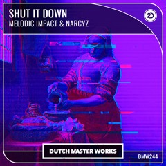 Melodic Impact & Narcyz - Shut It Down