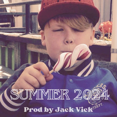 summer 2024 (prod: Jack Vick)