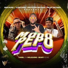 Yaisel LM, Skary Movies, Will El King - Modo Pepo