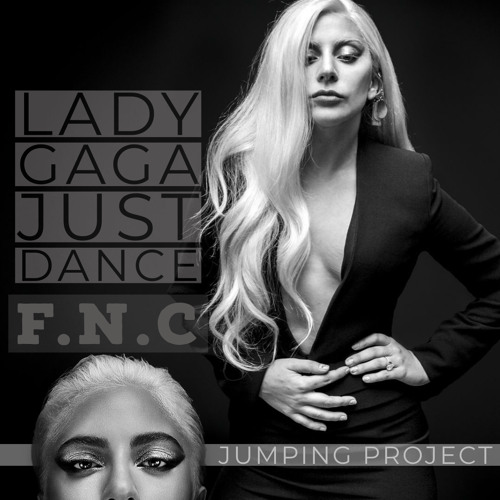 Lady Gaga Just Dance F N C Jump Up By Fara Lady Gaga Just Dance F N C Jump Up By Fara