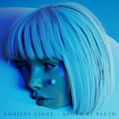 FCQ039 Ambient Light - Angel At Pluto