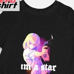 I'm A Star Don't You Ever Forget It Bitch Shirt