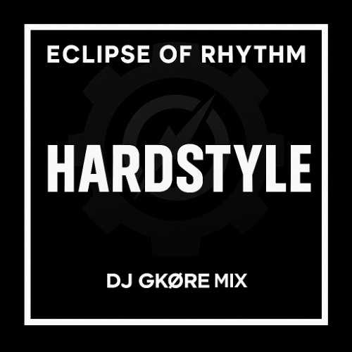 Eclipse of Rhythm (DJ GKØRE MIX 1)